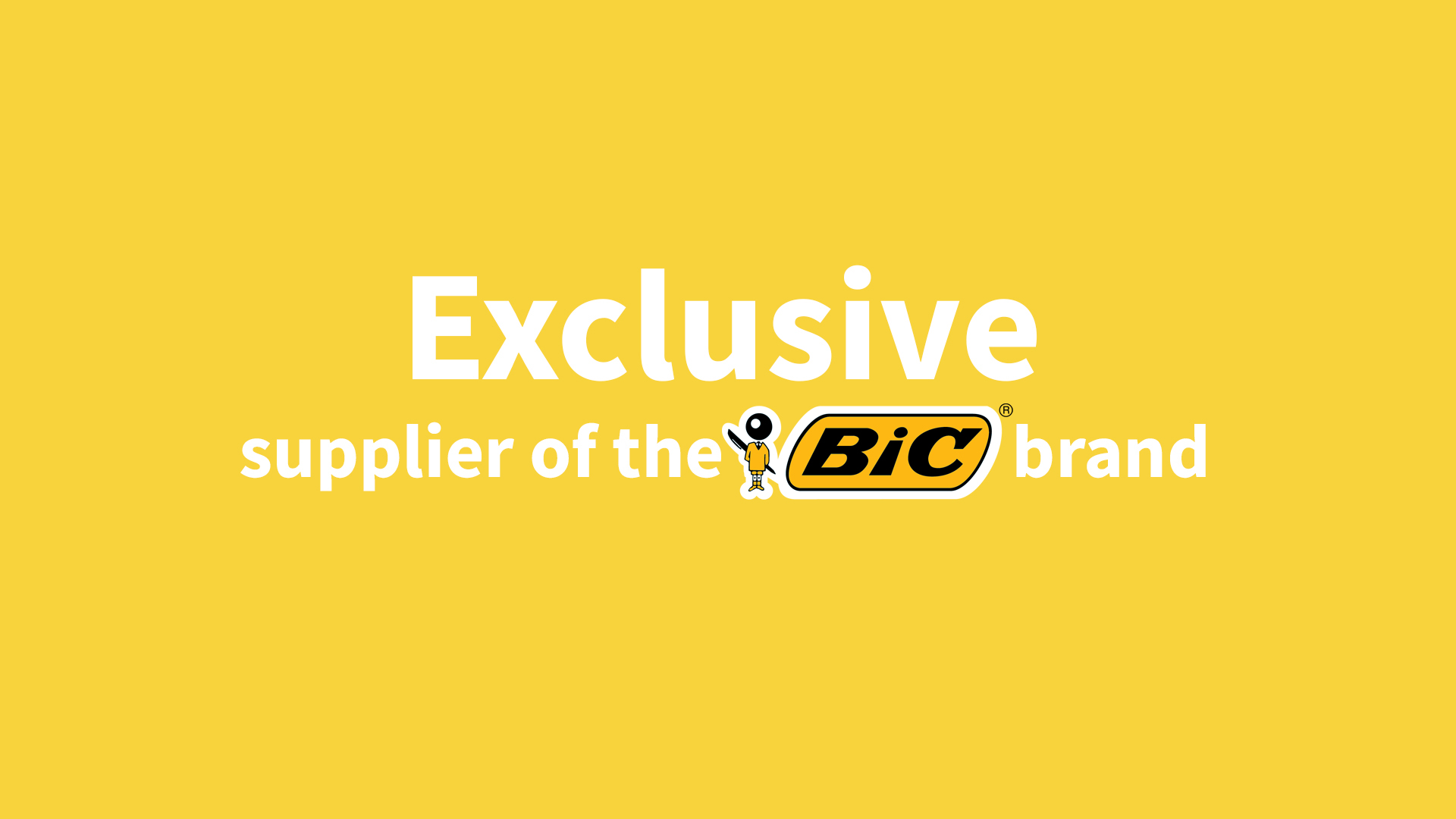 Exclusive Distributor of BIC brand